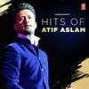 Teri Nazar Ke Teer Chale - Atif Aslam Poster