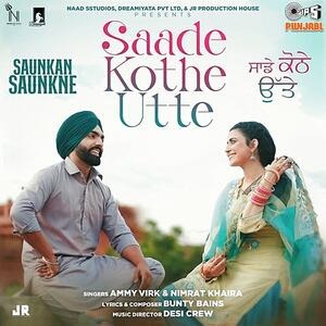 Saade Kothe Utte - Ammy Virk Poster