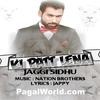 Ki Patt Lena - Jaggi Sidhu - 320Kbps Poster