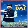  Vadda Bai - Sharry Mann - 320Kbps Poster