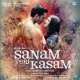 Sanam Teri Kasam Poster