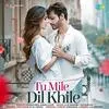  Tu Mile Dil Khile - Stebin Ben Poster