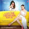  Jo Mujhe Deewana Kar De - Tulsi Kumar Poster