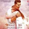  Dil Chahte Ho - Jubin Nautiyal Poster