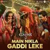  Main Nikla Gaddi Leke Poster