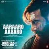  Aaraaro Aararo - Bholaa Poster