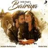  Bairiya - Arijit Singh Poster