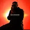  Bas Ke Bahar - Badshah Poster