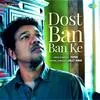  Dost Ban Ban Ke - Papon Poster