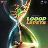  Beqaraar - Looop Lapeta Poster