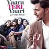  Yaara Teri Yaari - Darshan Raval Poster