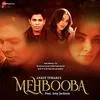  Mehbooba - Ankit Tiwari  Poster