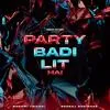  Party Badi Lit Hai - Neeraj Shridhar Poster