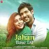  Jahan Base Dil - Raj Barman Poster