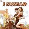  I Swear - Shibhani Kashyap Poster