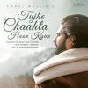  Tujhe Chahta Hoon Kyun - Amaal Mallik Poster