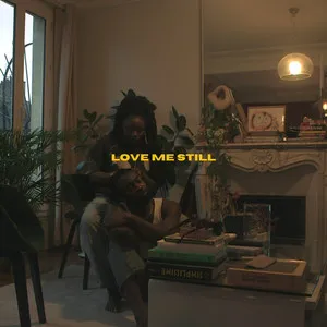  Love me still Song Poster